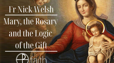Mary, the Rosary and the Logic of the Gift