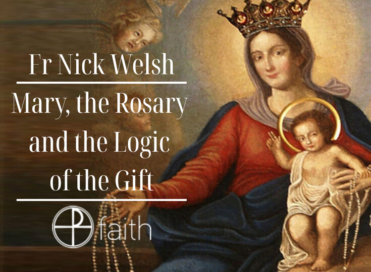 Mary, the Rosary and the Logic of the Gift