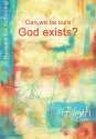 Can We Be Sure God Exists?