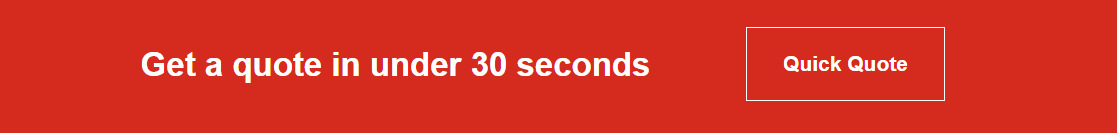 Get a quick quote in under 30 seconds