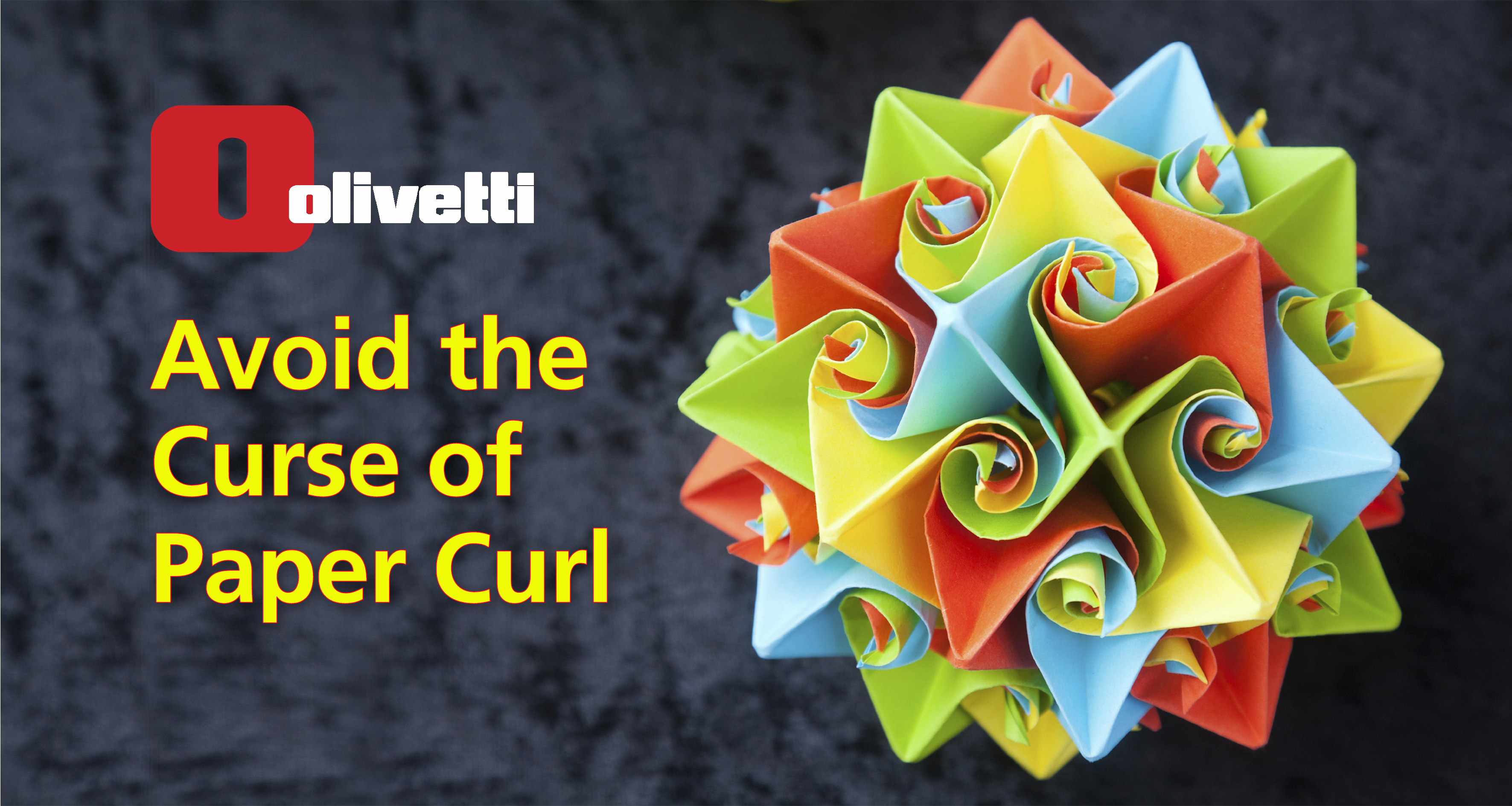 Olivetti Technical Quick Guide to Reducing Paper Curl